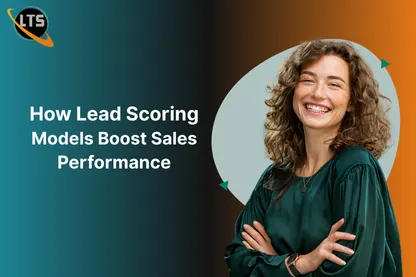 How Lead Scoring Models Boost Sales Performance