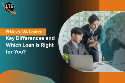 FHA vs. VA Loans: Key Differences and Which Loan Is Right for You?